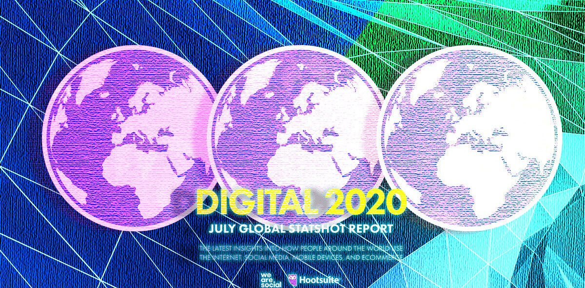 Global digital and social media usage July 2020 — everything you need to know