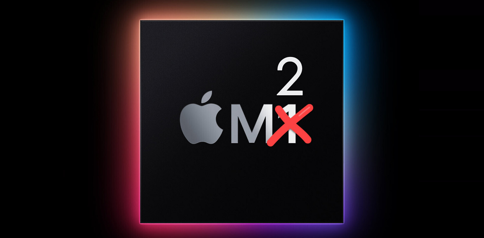 Report: Apple’s M2 chips may launch as soon as July 2021