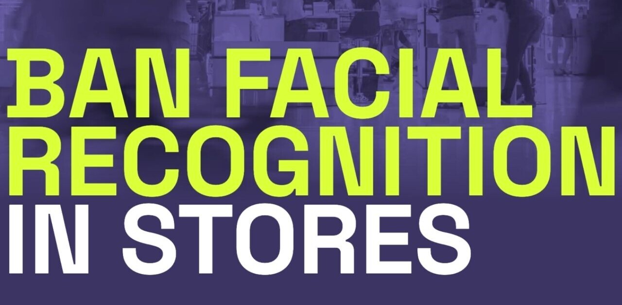 These retail giants are monitoring you with facial recognition, say campaigners