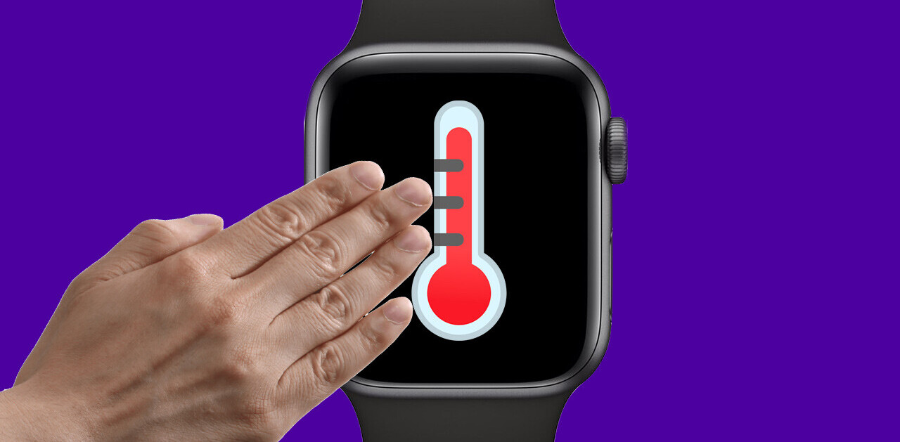 An Apple Watch with a temperature sensor? SLAP IT ON ME, DADDY