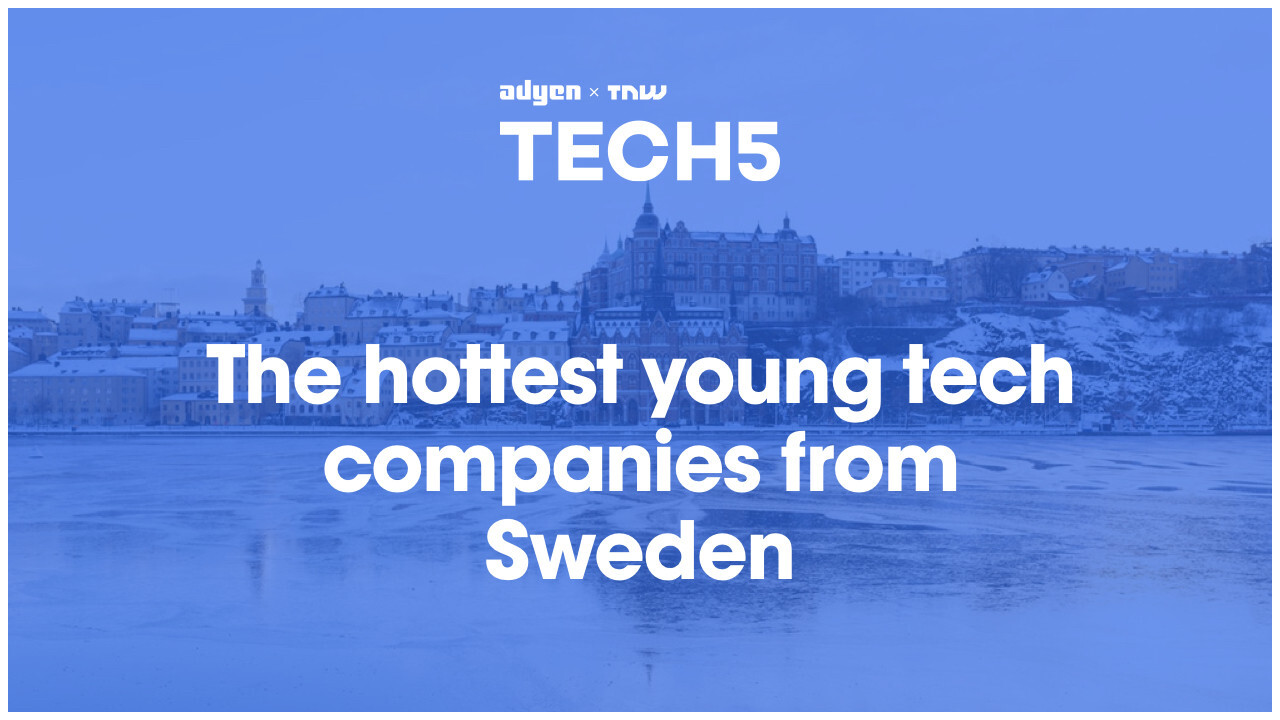 Here are the 5 hottest startups in Sweden