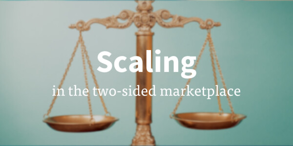 The art – and science – of scaling in the two-sided marketplace
