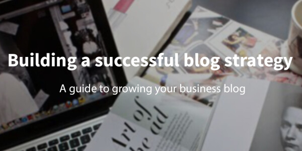 How to skillfully architect a successful blog strategy
