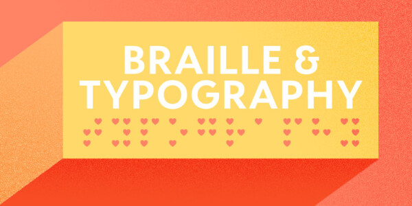 Braille and typography – past, present and future