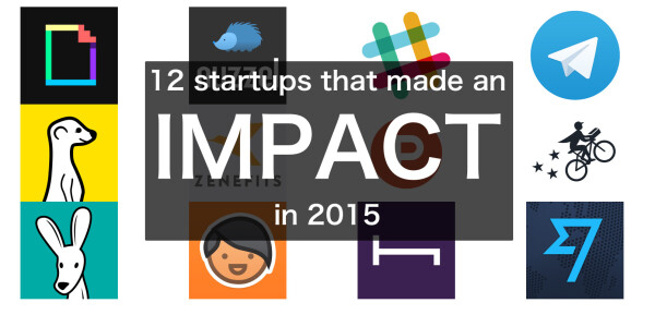 12 startups that made an impact in 2015