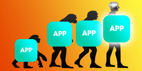 Apps aren’t dead, they’ve just evolved