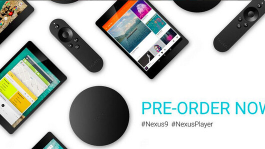 You can now pre-order the Nexus 9 and Nexus Player