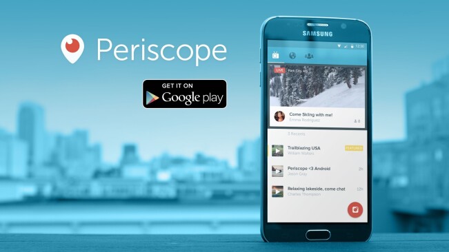 Periscope for Android has finally arrived