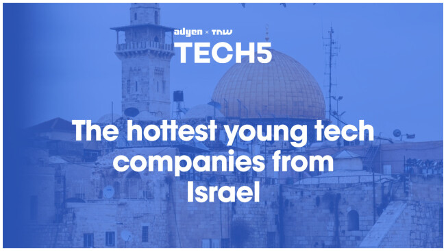 Here are the 5 hottest startups in Israel